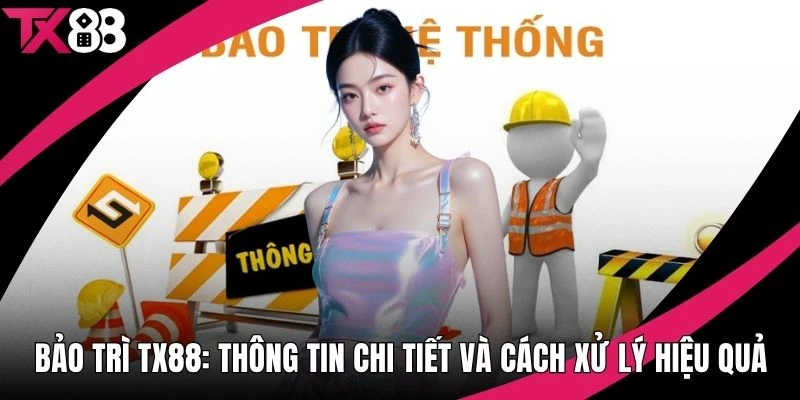 Bảo trì TX88