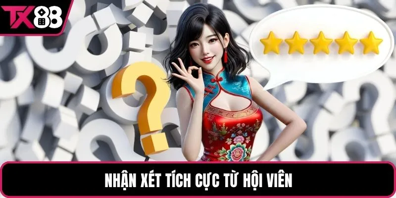 Nhận xét tích cực từ hội viên