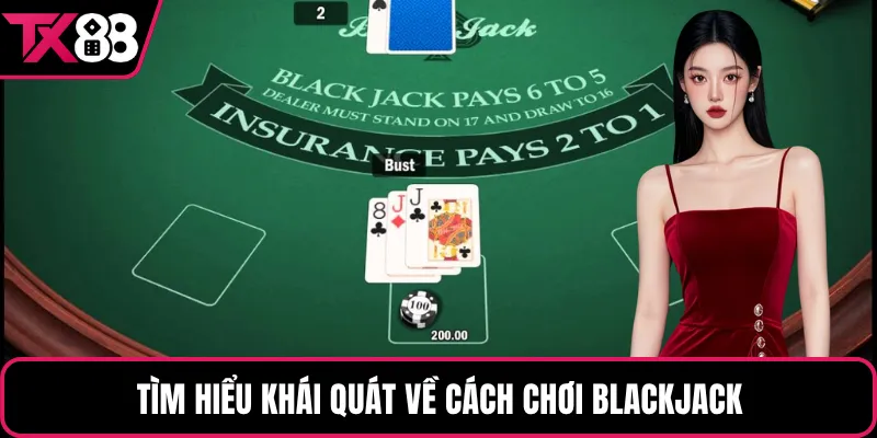 Tìm hiểu khái quát về cách chơi Blackjack