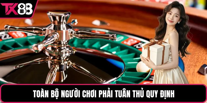 Toàn bộ người chơi phải tuân thủ quy định