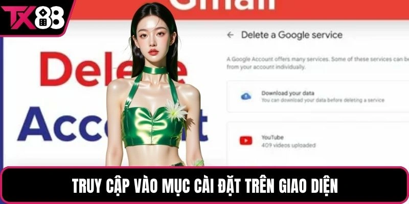 Truy cập mục cài đặt trên giao diện